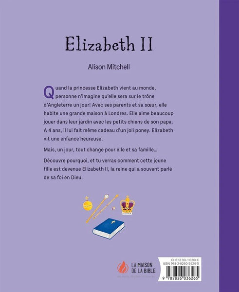 Elizabeth II - La reine qui a choisi de servir son peuple