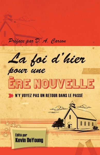 La foi d'hier pour une ère nouvelle