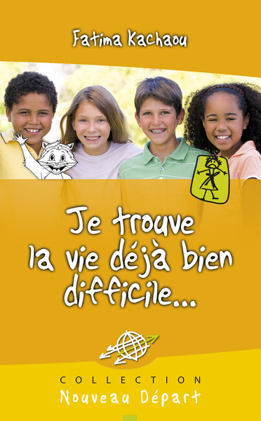 Je trouve la vie déjà bien difficile...