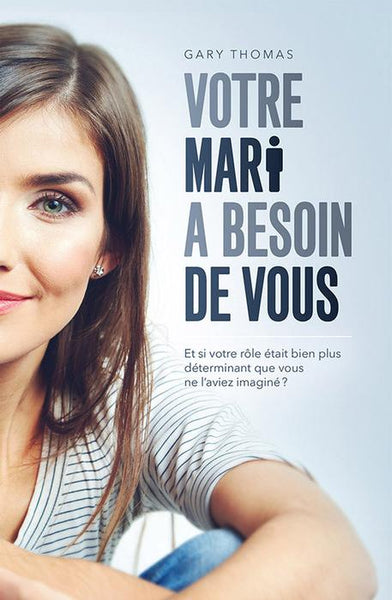 Votre mari a besoin de vous