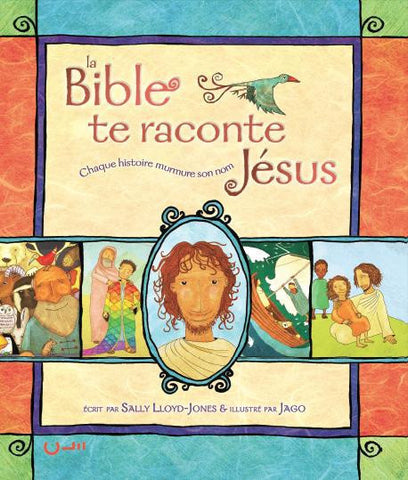 La Bible te raconte Jésus