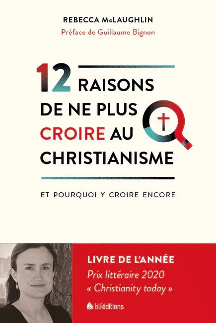 12 Raisons de ne plus croire au christianisme et pourquoi y croire encore