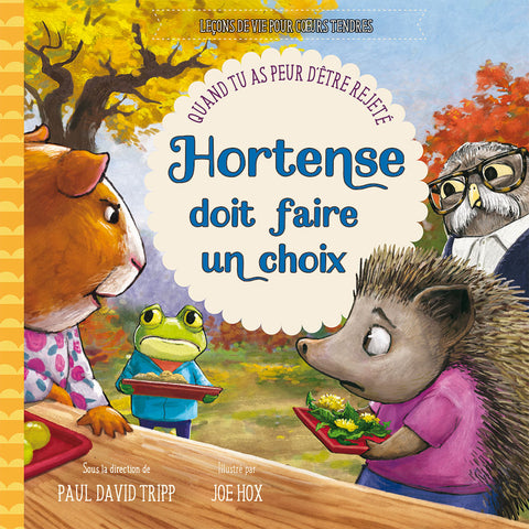 Hortense doit faire un choix - Quand tu as peur d'être rejeté