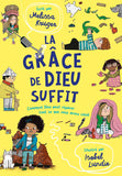 La grâce de Dieu suffit - Comment Dieu peut réparer tout ce que nous avons cassé