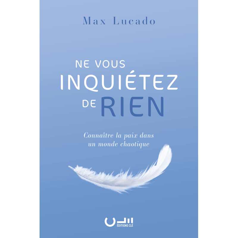 Ne vous inquiétez de rien