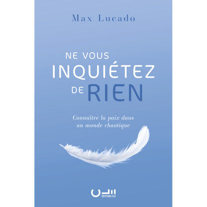 Ne vous inquiétez de rien